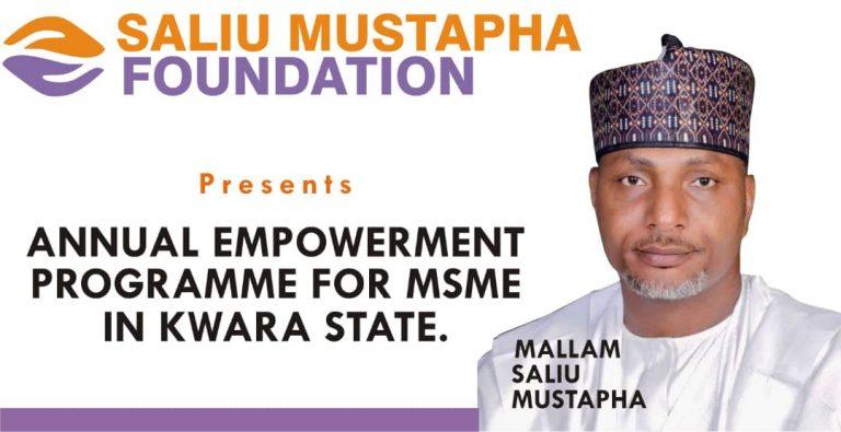 Saliu Mustapha Foundation to empower Small and Medium Enterprise (MSME)