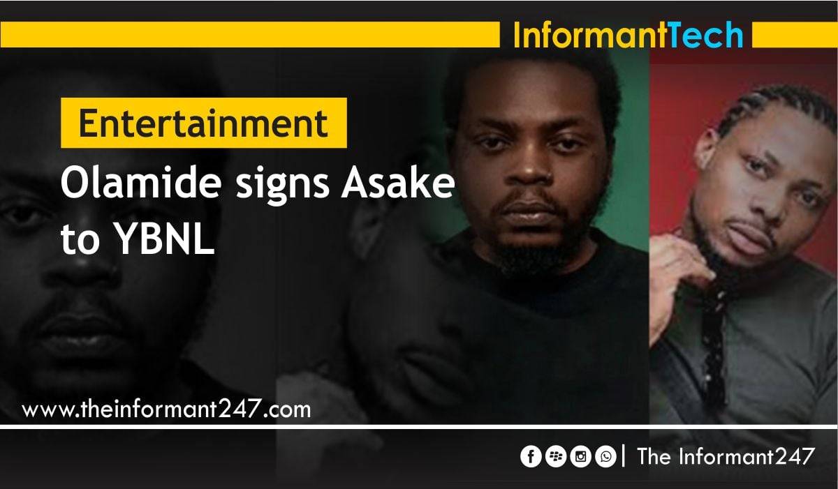Olamide signs Asake to YBNL The Informant247