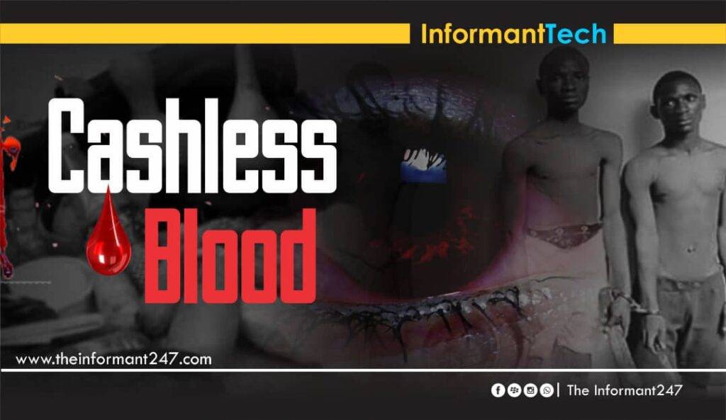 ‘Cashless blood’ The Informant247