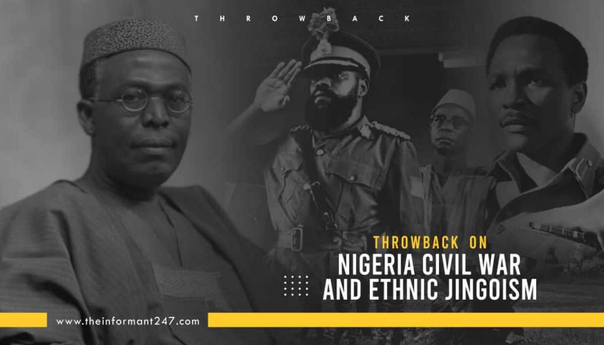 Throwback On Nigeria Civil War And Ethnic Jingoism