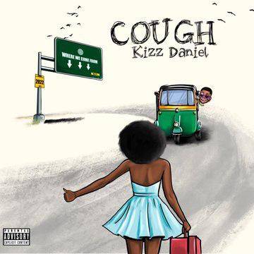 Kizz Daniel Cough single